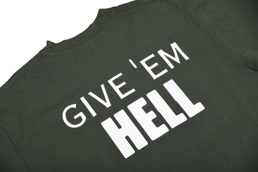 Give 'Em Hell Shirt